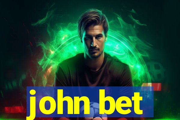john bet